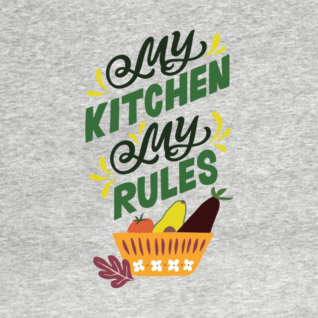 My Kitchen My Rules by JunkyDotCom